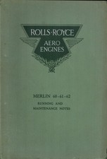 ROLLS-ROYCE AERO ENGINES - MERLIN 60=61=62  RUNNING & MAINTENANCE NOTES 1942