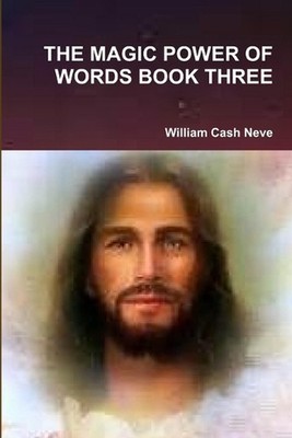THE Magic Power of Words Book Three by William Cash Neve (English) Paperback Boo