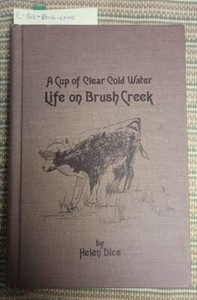 Western Colorado Rocky Mountain Ranching Memoirs: Brush Creek, Eagle River