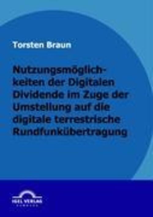 Thumbnail - Torsten Braun | Nutzungsmöglichkeiten Der Digitalen Dividende Zuge