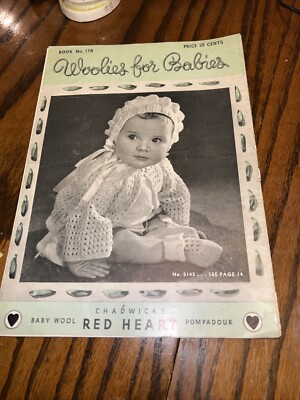 VINTAGE 1942 CHADWICK'S RED HEART WOOLIES FOR BABIES BOOK 178- 24 Pgs. CUTE!!
