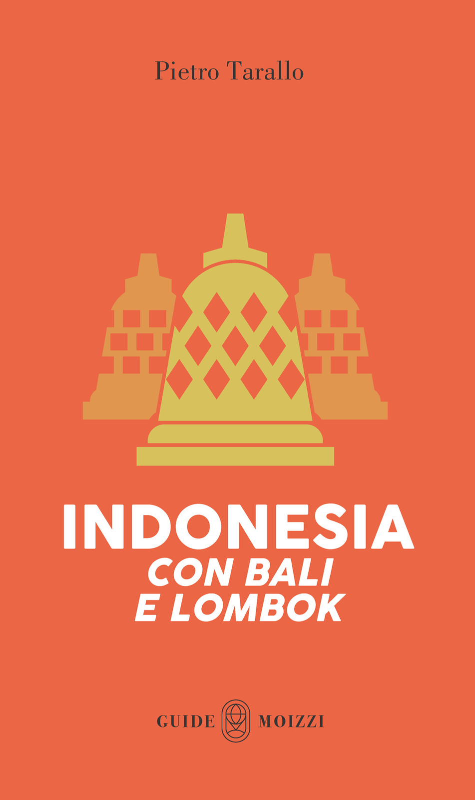 Indonesia con Bali e Lombok. Con Carta geografica ripiegata - Tarallo Pietro