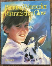 PAINTING WATERCOLOR PORTRAITS THAT GLOW By Jan Kunz 1989 Art Technique Manual