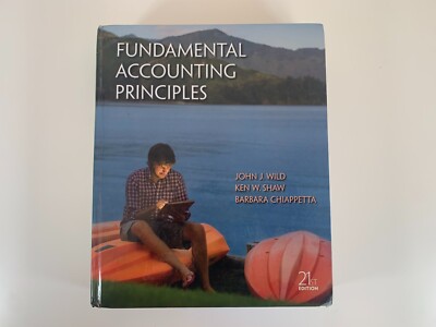 Fundamental Accounting Principles Volume 1. 21st Edition. Wild, Shaw, Chiappetta