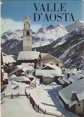 VALLE D'AOSTA di Giulio Brocherel 1968  Istituto Geografico De Agostini  Libro