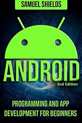 Android: App Development and Programming Guide : Programming and