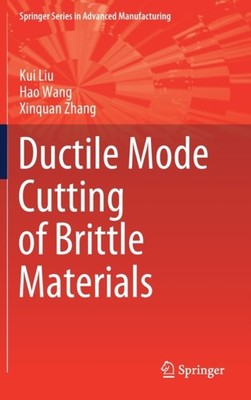 Liu - Ductile Mode Cutting of Brittle Materials - New hardback or case - X555z