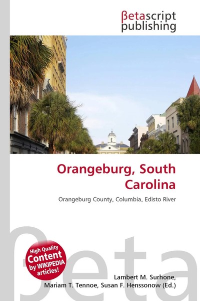 Lambert M. Surhone (U. A.) | Orangeburg, South Carolina | Taschenbuch | Englisch-image