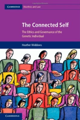 The Connected Self: The Ethics and Governance of the Genetic