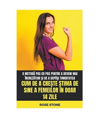 Cum De A Cre?te Stima De Sine A Femeilor În Doar 14 Zile: O Metod? Pas Cu Pas P