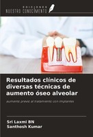 Resultados ClíNicos De Diversas TéCnicas De Aumento óSeo Alveolar Santhosh Kumar