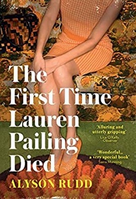 The First Time Lauren Pailing Died Hardcover Alyson Rudd