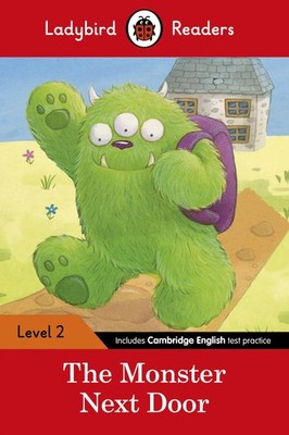 The Monster Next Door - Ladybird Readers Level 2 by Ladybird