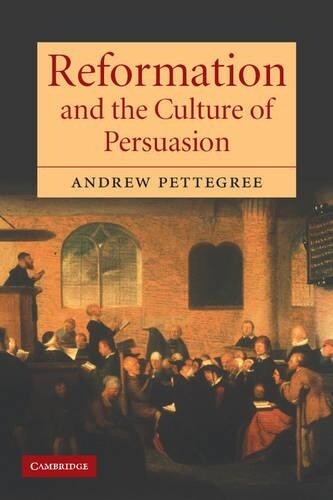 Thumbnail - Andrew Pettegree Reformation And The Culture Of Persuasion