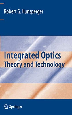Robert G. Hunsperger - Integrated Optics   Theory and Technology - New - X555z
