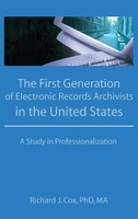 Richard Cox | The First Generation Of Electronic Records Archivists In The...