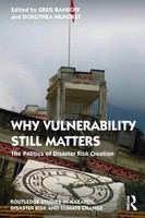Why Vulnerability Still Matters The Politics Of Disaster Risk Creation Buch 2022