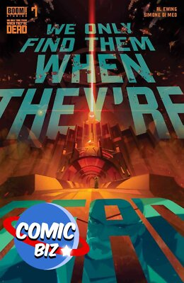 WE ONLY FIND THEM WHEN THEY'RE DEAD #7 (2021) 1ST PRINTING MAIN COVER A BOOM