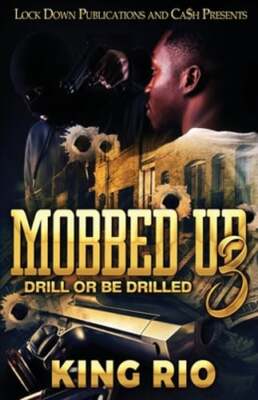 Mobbed Up 3 by King Rio: New