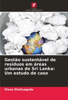 GestãO SustentáVel De ResíDuos Em áReas Urbanas Do Sri Lanka: Um Estudo De Caso