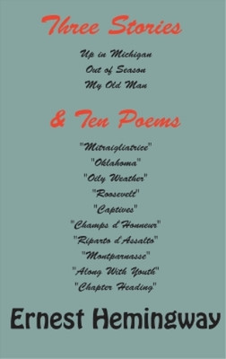 Ernest Hemingway Three stories and ten poems (Hardback) (UK IMPORT)