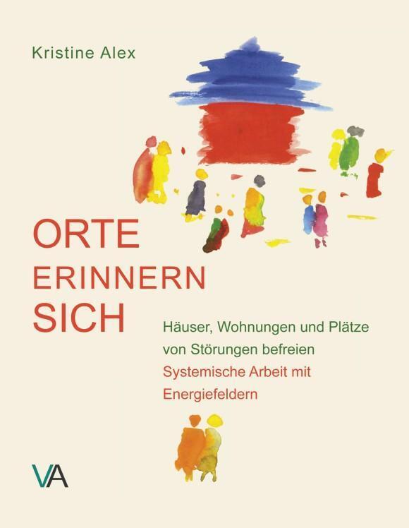 Thumbnail - Orte Erinnern Sich | Kristine Alex | Taschenbuch | Deutsch | 2017