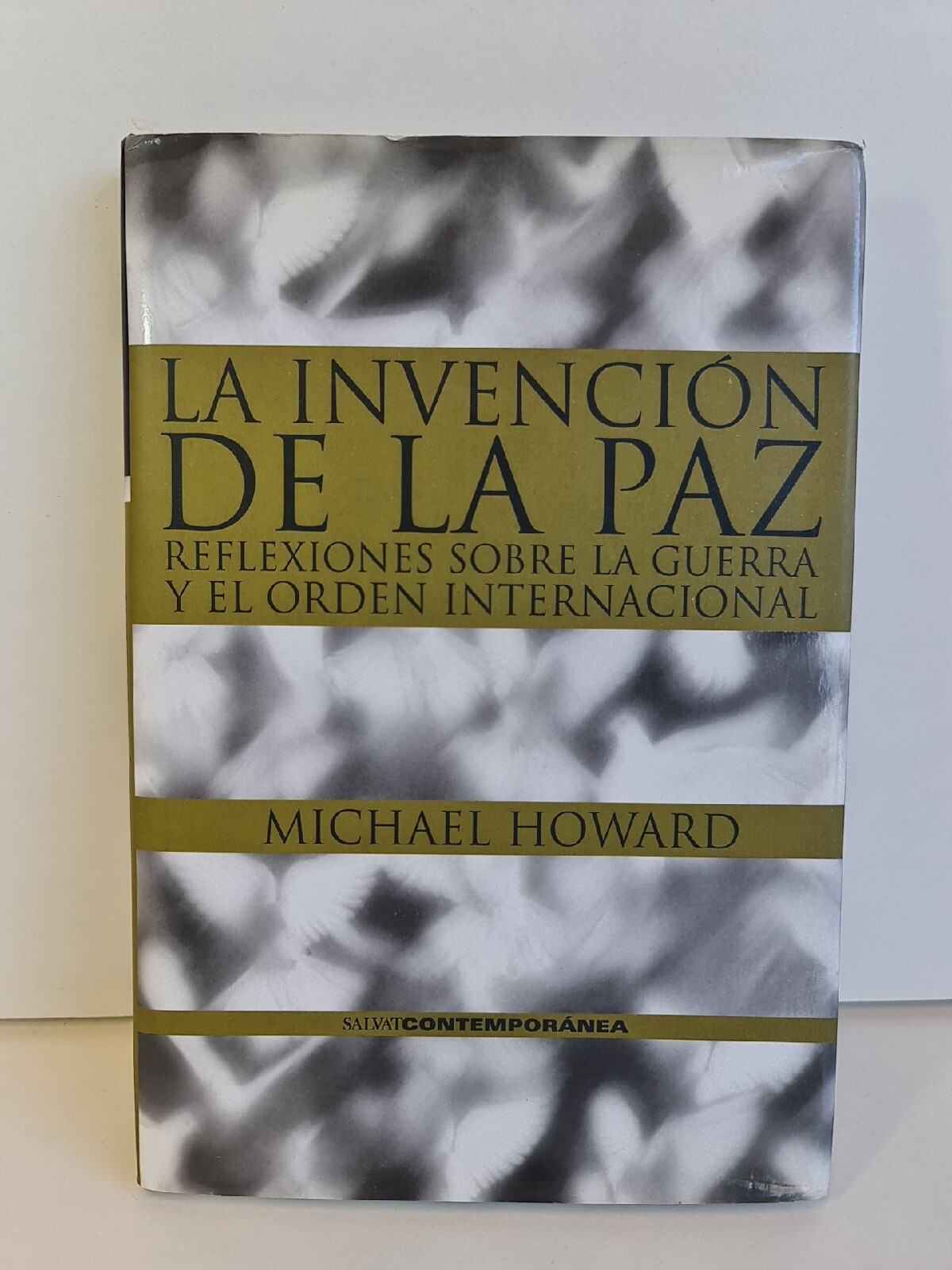 La invención de la paz by Michael Howard - Hardcover 2001