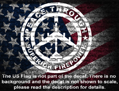 Peace Through Superior Firepower B52 Bomber Vinyl Decal US Made