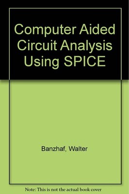 Computergestützte Schaltungsanalyse mit SPICE, Banzhaf, Walter Walt