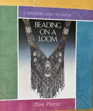 Beading on a Loom Beadwork HOW TO BOOK PB Don Pierce Bags Jewelry Techniques