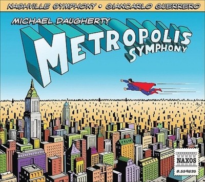 Michael Daugherty: Metropolis Symphony, Deux ex / Guerrero, et al