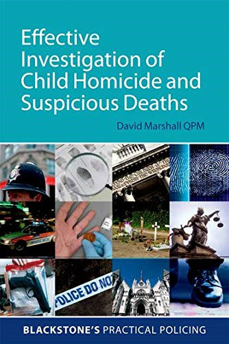 Effective Investigation of Child Homicide and Suspicious... - Marshall, David