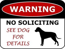 "Warning No Soliciting See Dog For Details" 11 inch by 9.5 inch Laminated Funny
