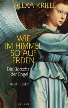 Wie im Himmel so auf Erden: Die Botschaft der Engel. Ban... | Buch | Zustand gut