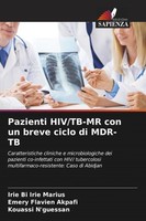 Irie Bi Irie Marius (U. A.) | Pazienti HIV/TB-MR Con Un Breve Ciclo Di MDR-TB