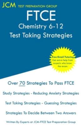 Ftce Chemistry 6-12 - Test Taking Strategies: Ftce 003 Exam - Free Online T...