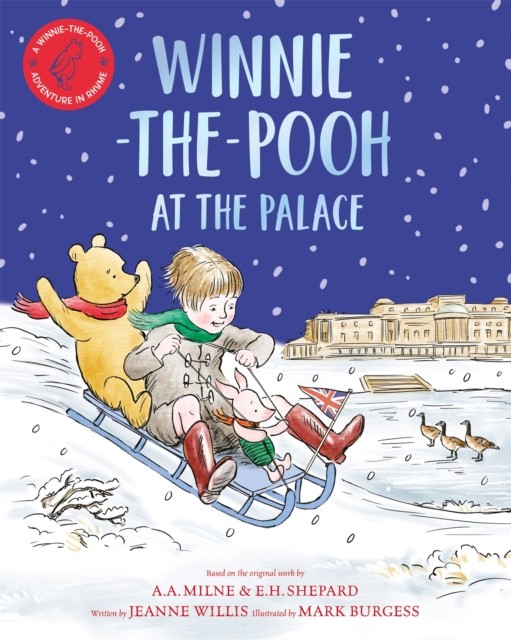 Winnie-the-Pooh at the Palace: A Winnie-the-Pooh adventure in rhyme, featuring A.A Milne's and E.H Shepard's classic characters - Image 3