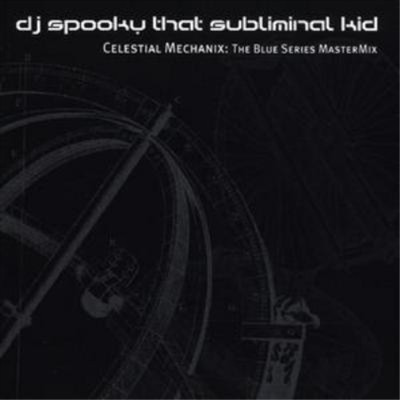 DJ Spooky Celestial Mechanix: The Blue Series Mastermix (CD) Album (UK IMPORT)