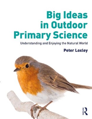 Peter Loxley Big Ideas in Outdoor Primary Science (Taschenbuch)