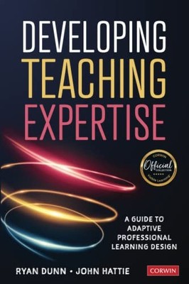 Developing Teaching Expertise: A Guide to Adaptive Professional 