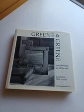 Greene and Greene : Architecture As a Fine Art by Randell L. Makinson SIGNED