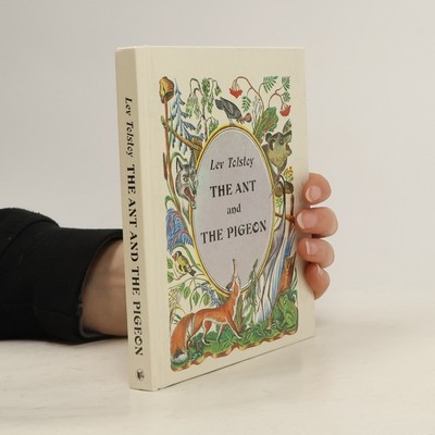 The Ant and the Pigeon  |  Lev Nikolajevitsj Tolstoj