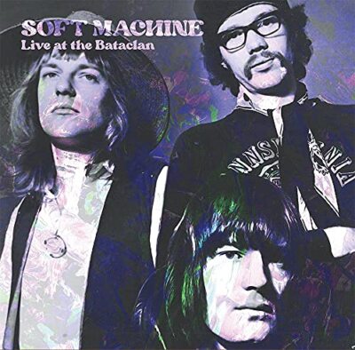Soft Machine - Live At The Bataclan [VINYL]
