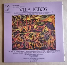 Villa-Lobos Bachianas Brasileiras / Vichnevskaia Rostropovich LP 33T LDX 78644