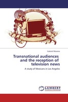 Gabriel Moreno | Transnational Audiences And The Reception Of Television News