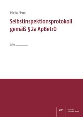 Mitra Bettina Mielke Selbstinspektionsprotokoll gemäß    2a ApBetrO