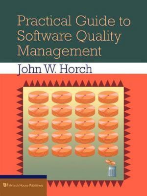 Practical Guide to Software Quality Man by Horch, John W.