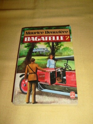 Maurice Denuzière ''Bagatelle 2'' (Hrsg. Lattès 1985).