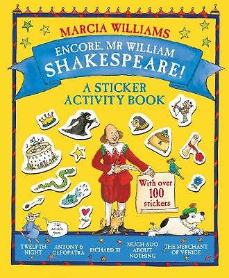 Encore, Mr William Shakespeare!: A Sticker Activity Book by Marcia Williams