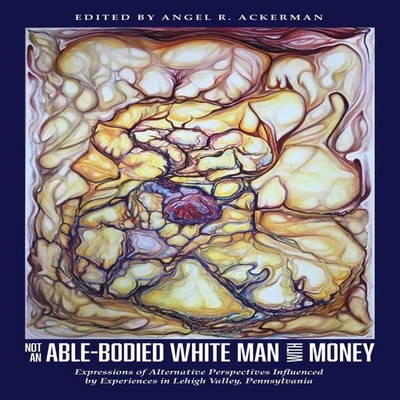 Not an Able-Bodied White Man with Money Expressions of Alternativ